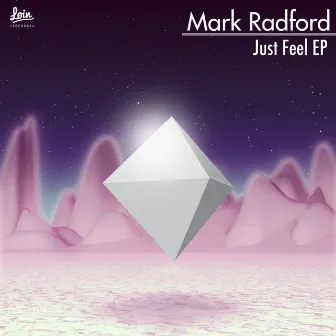 Just Feel EP by Mark Radford