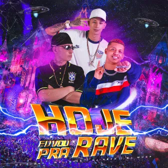 Hoje Eu Vou Pra Rave by Mc Thony