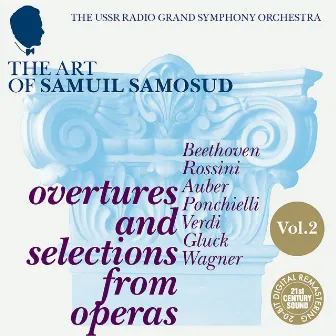 The Art of Samuil Samosud: Overtures and Selections from Operas - Volume 2 by Samuil Samosud