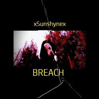 Breach by xSunshynex