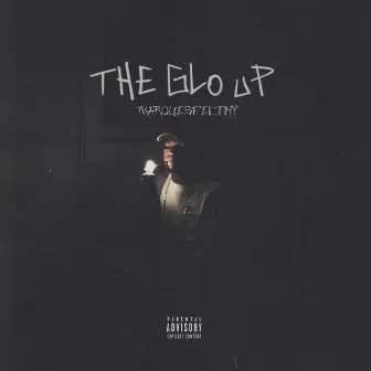 The Glo Up by Marquis Filthy