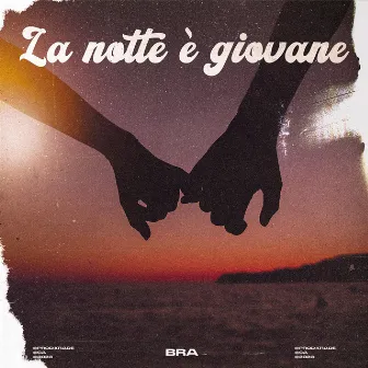 La notte è giovane by Bra