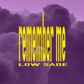 remember me by Low Sade