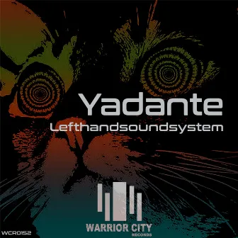 Yadante by lefthandsoundsystem