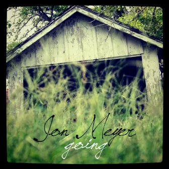 Going - Single by Jon Meyer