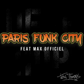 Paris Funk City by John Thomas