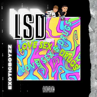 LSD (Love Sex & Drugs) by Wence$lao exotic