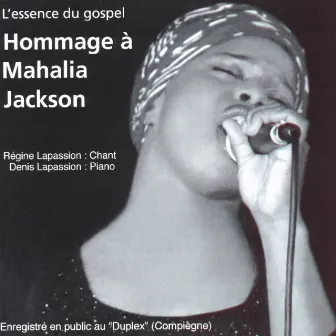 L'essence du gospel : Hommage à Mahalia Jackson (Live au Duplex) by Denis Lapassion