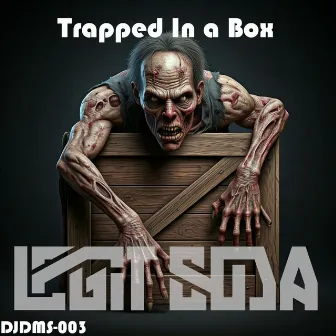 Trapped In A Box by LegitSoda