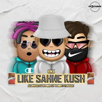 Like Sahne Kush (Rmx) by Miretti Magic