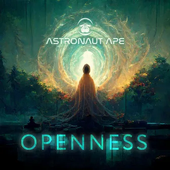 Openness by Astronaut Ape