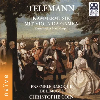 Telemann: Kammermusik mit viola da gamba (Darmstädter Manuskript) by Ensemble Baroque De Limoges