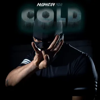 COLD by Prophecy MDR