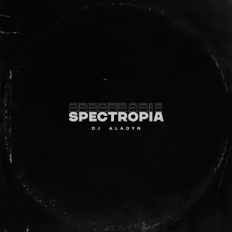 Spectropia by DJ Aladyn