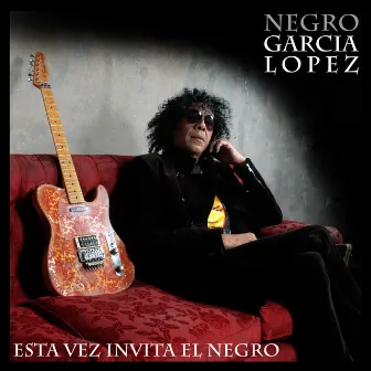 Esta Vez Invita el Negro by Negro Garcia Lopez