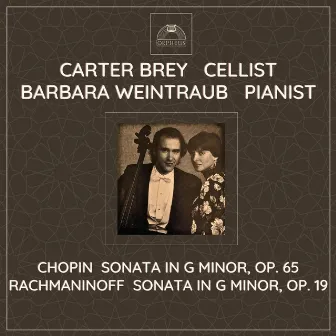 Chopin & Rachmaninoff Cello Sonatas by Carter Brey