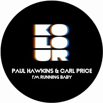 I'm Running Baby by Carl Price