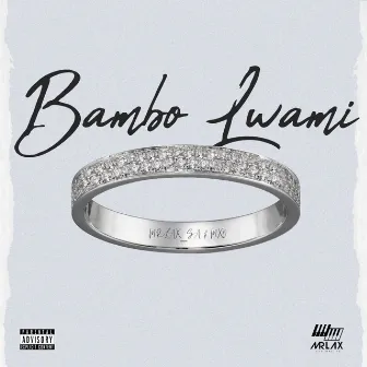 Bambo Lwami by Mxo