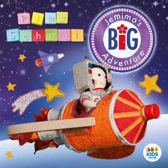 Jemima's Big Adventure by Play School