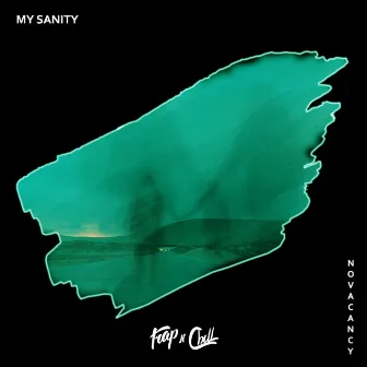 My Sanity by NOVACANCY