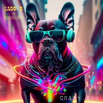 Crazy Dog by Minimax