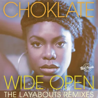 Wide Open (The Layabouts Remixes) by Choklate