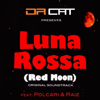 Dr Cat Presents: Luna Rossa (Red Moon) by Polcari