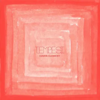 Tempest by Dawn Clement