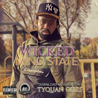 Wicked Mind State by TyQuan Giles