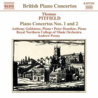 Pitfield: Piano Concertos Nos. 1 and 2 / Xylophone Sonata by Thomas Pitfield