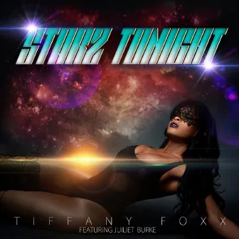 Starz Tonight (feat. Juiliet Burke) by Tiffany Foxx