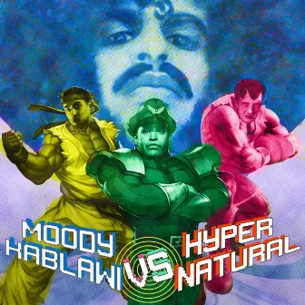 Moody Kablawi vs. Hypernatural by Moody Kablawi