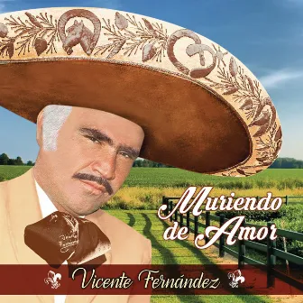 Muriendo de Amor by Vicente Fernández