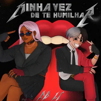 Minha Vez de Te Humilhar by Arizona Baez