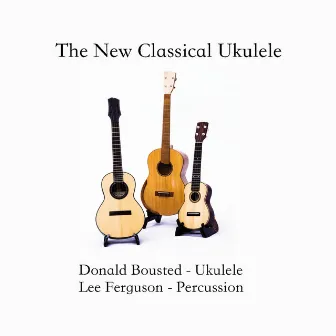 The New Classical Ukulele by Donald Bousted