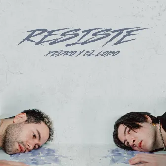 Resiste EP by Pedro y el Lobo