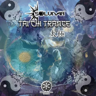 Tai Chi Trance by Solunar