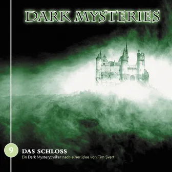 Folge 9: Das Schloss by Dark Mysteries