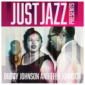 Just Jazz Presents, Buddy Johnson and Ella Johnson by Buddy Johnson