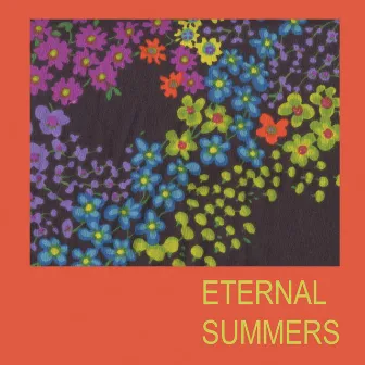 The Dawn of Eternal Summers by Eternal Summers