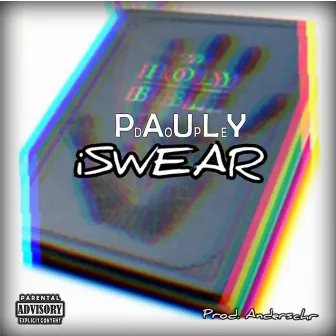 I Swear by Pauly Dope