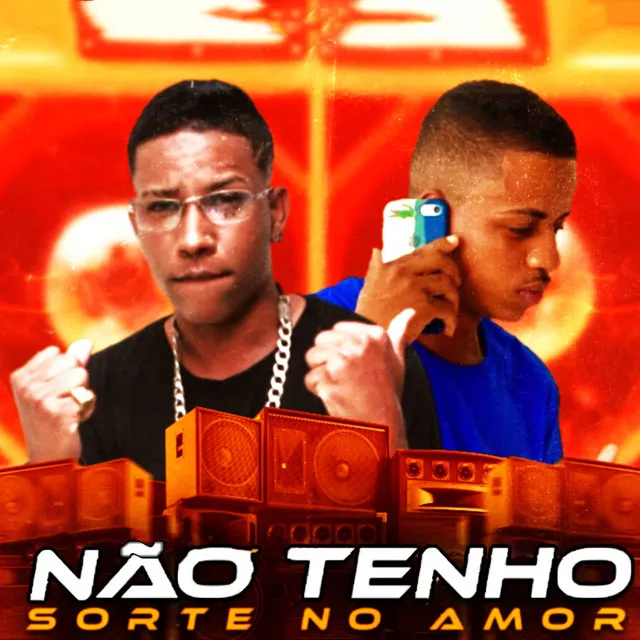 Não Tenho Sorte no Amor (feat. MC Magrella)