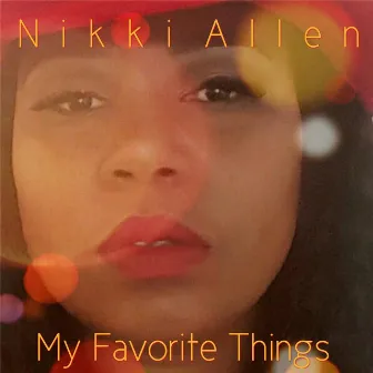 My Favorite Things by Nikki Allen