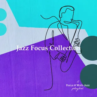 Jazz Focus Collection by Focus at Work Jazz Playlist