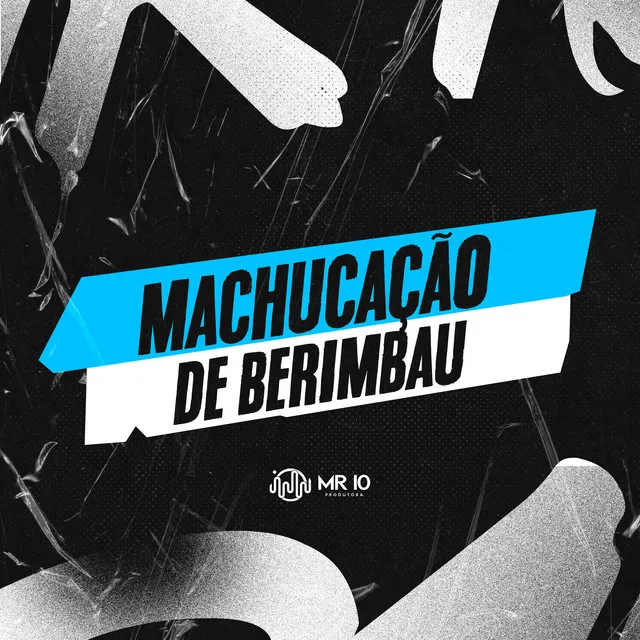 MACHUCAÇÃO DE BERIMBAU