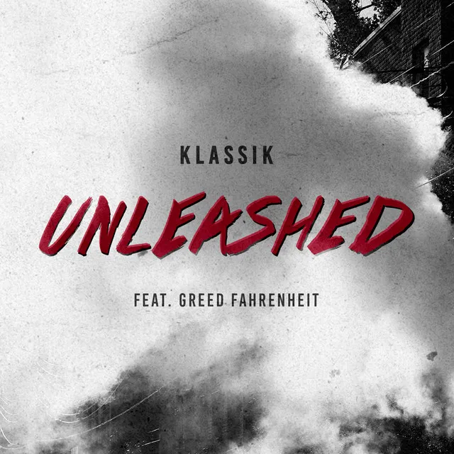 Unleashed (feat. Greed Fahrenheit)