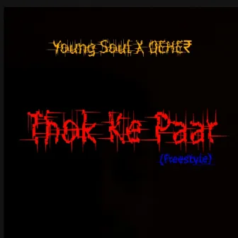 Thok Ke Paar (Freestyle) by QEHER