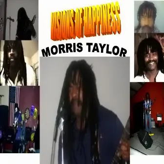 Visions Of Happiness by Morris Taylor