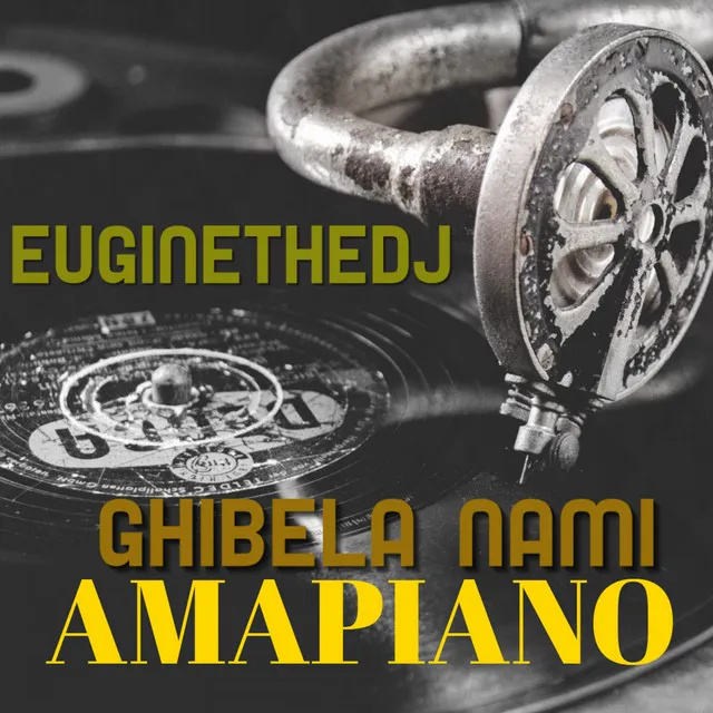 Ghibela Nami Amapiano