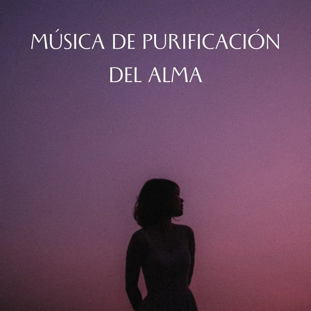 Música De Purificación Del Alma